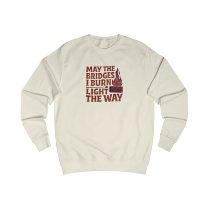 May the Bridges I Burn Light the Way — Retro Sweatshirt (Light)