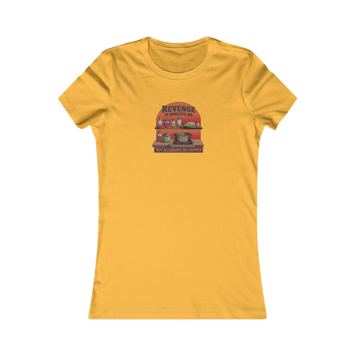 Revenge is Beneath Me (But Accidents Happen) — Retro Women's Tee (Light)