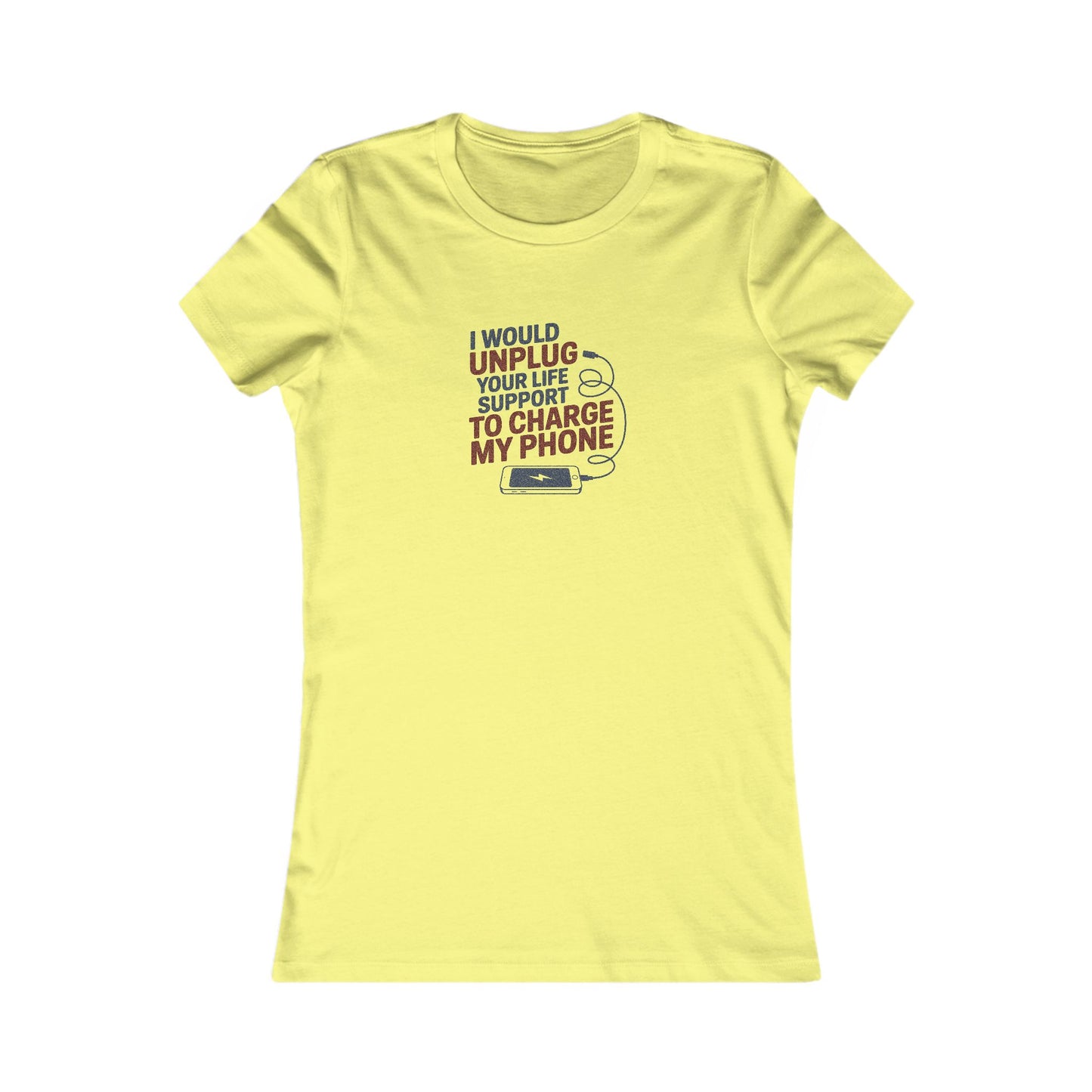 Your Life Support < Charging My Phone — Women's Tee (Light)