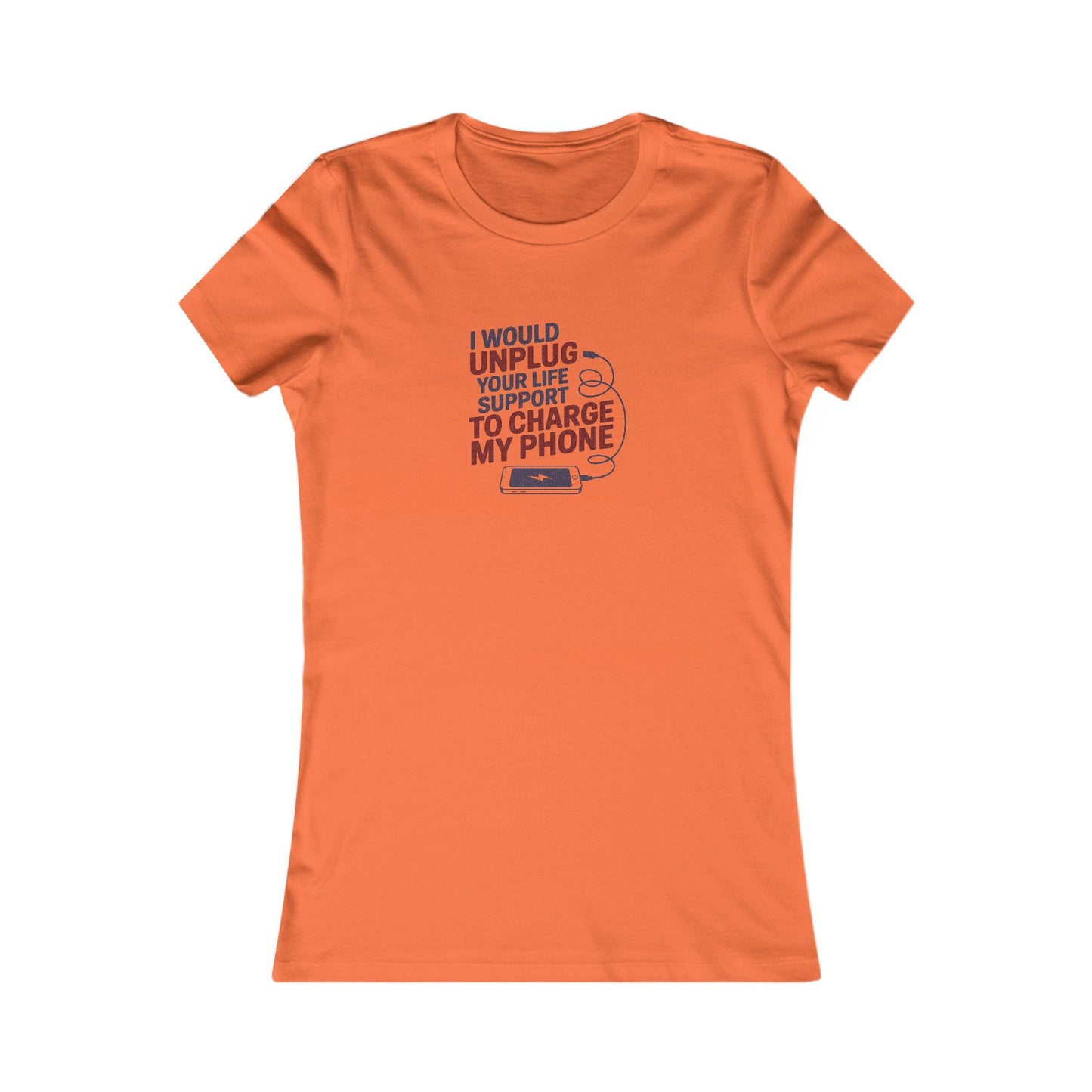 Your Life Support < Charging My Phone — Women's Tee (Light)