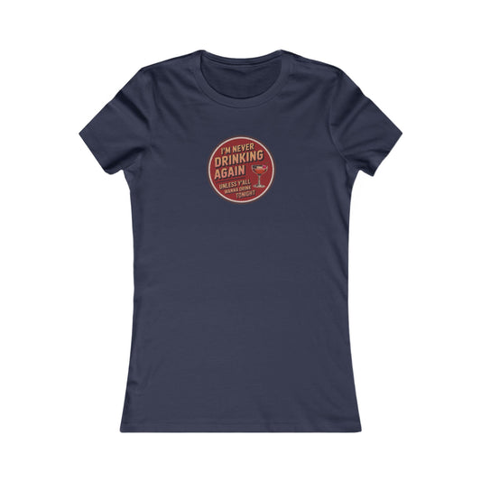 I’m Never Drinking Again (LOL) — Retro Women's Tee (Dark)