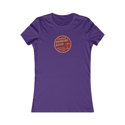I’m Never Drinking Again (LOL) — Retro Women's Tee (Dark)