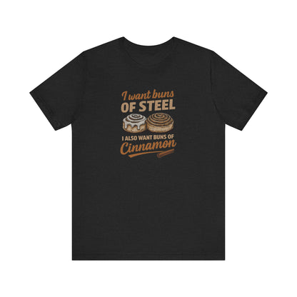 Buns of Steel (and Cinnamon) — Workout Retro Tee (Dark)