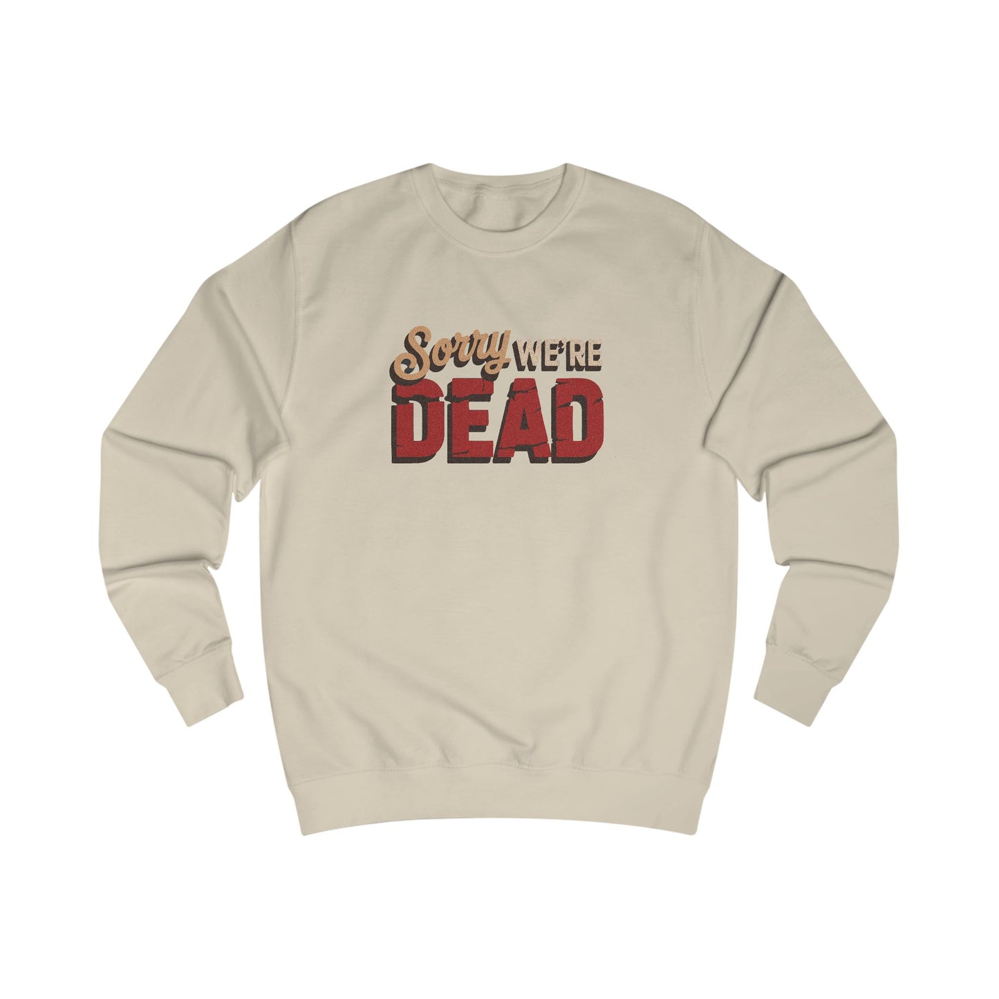 Sorry We’re Dead — Zombie Halloween Sign Retro Sweatshirt (Light)