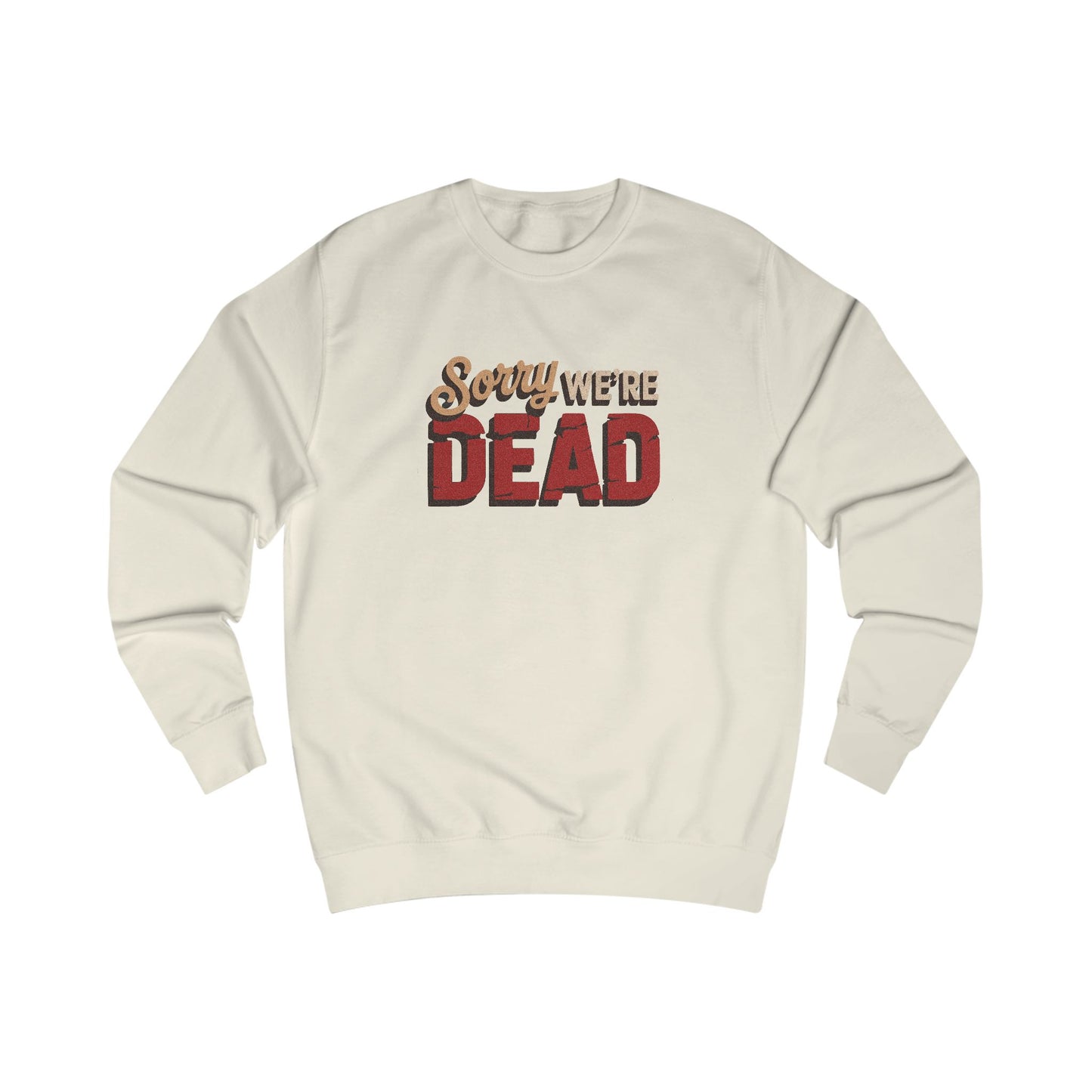Sorry We’re Dead — Zombie Halloween Sign Retro Sweatshirt (Light)