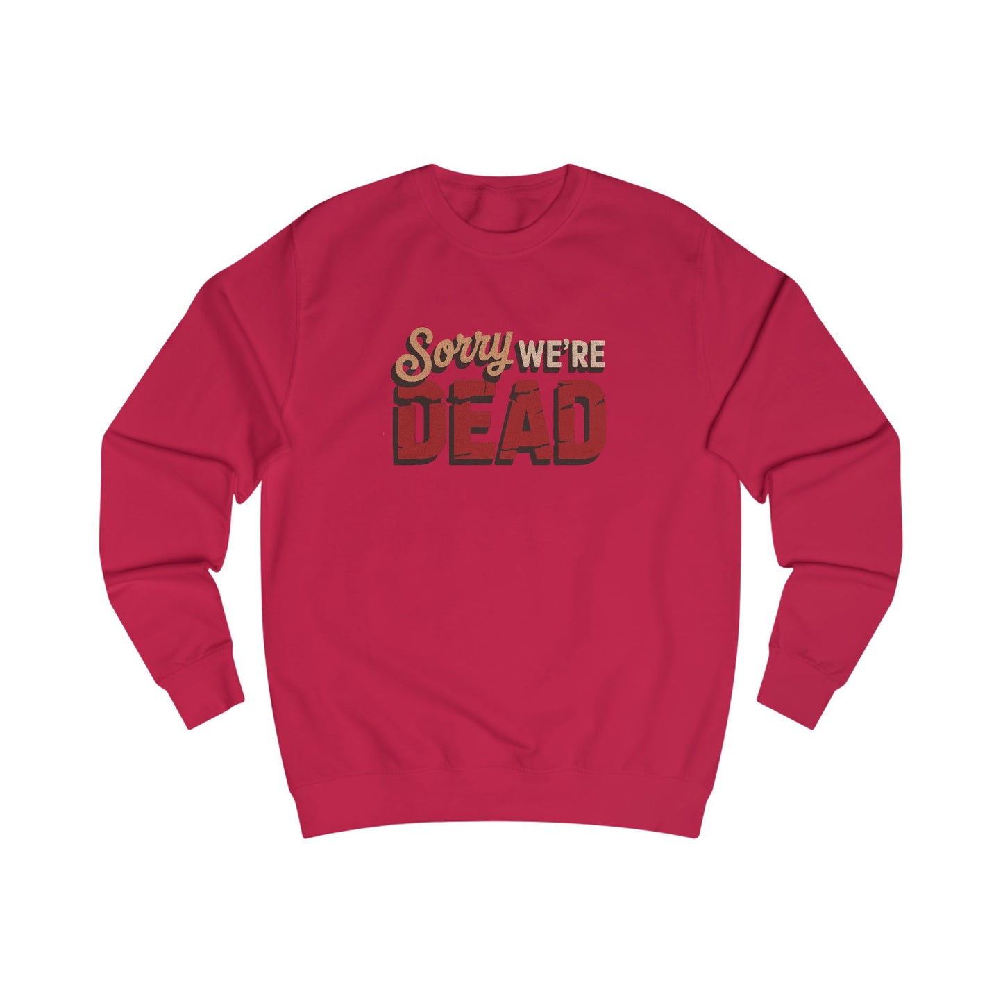 Sorry We’re Dead — Zombie Halloween Sign Retro Sweatshirt (Light)