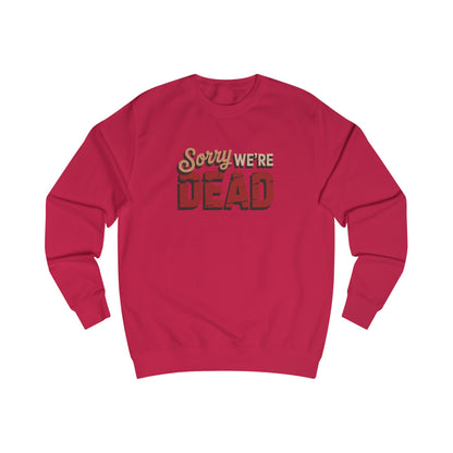 Sorry We’re Dead — Zombie Halloween Sign Retro Sweatshirt (Light)