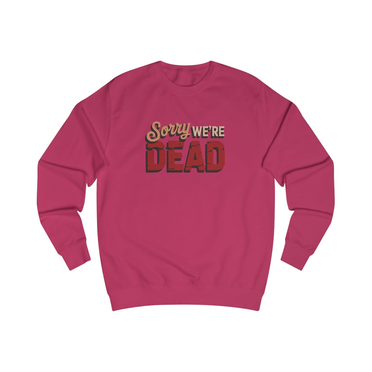 Sorry We’re Dead — Zombie Halloween Sign Retro Sweatshirt (Light)
