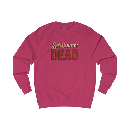 Sorry We’re Dead — Zombie Halloween Sign Retro Sweatshirt (Light)