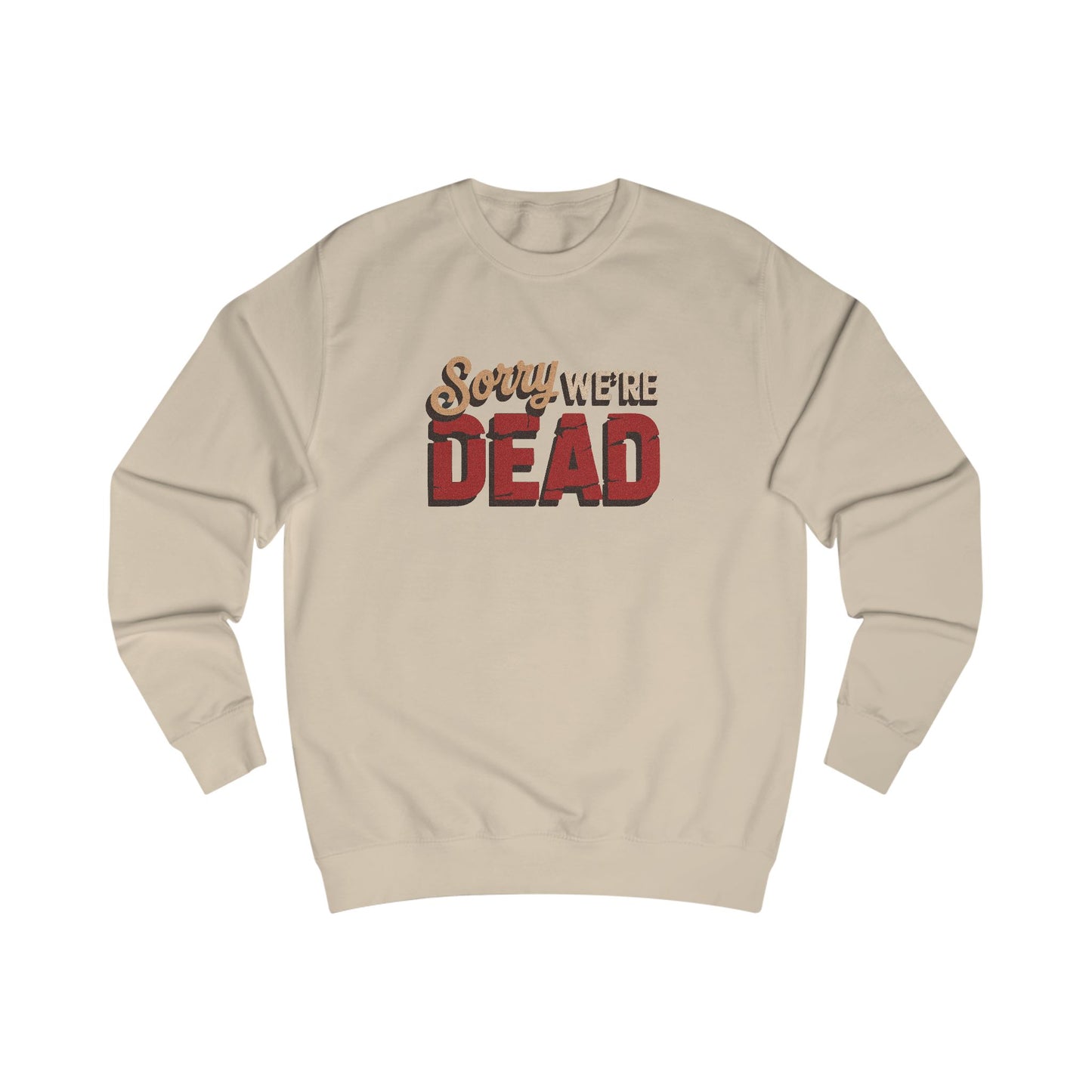 Sorry We’re Dead — Zombie Halloween Sign Retro Sweatshirt (Light)