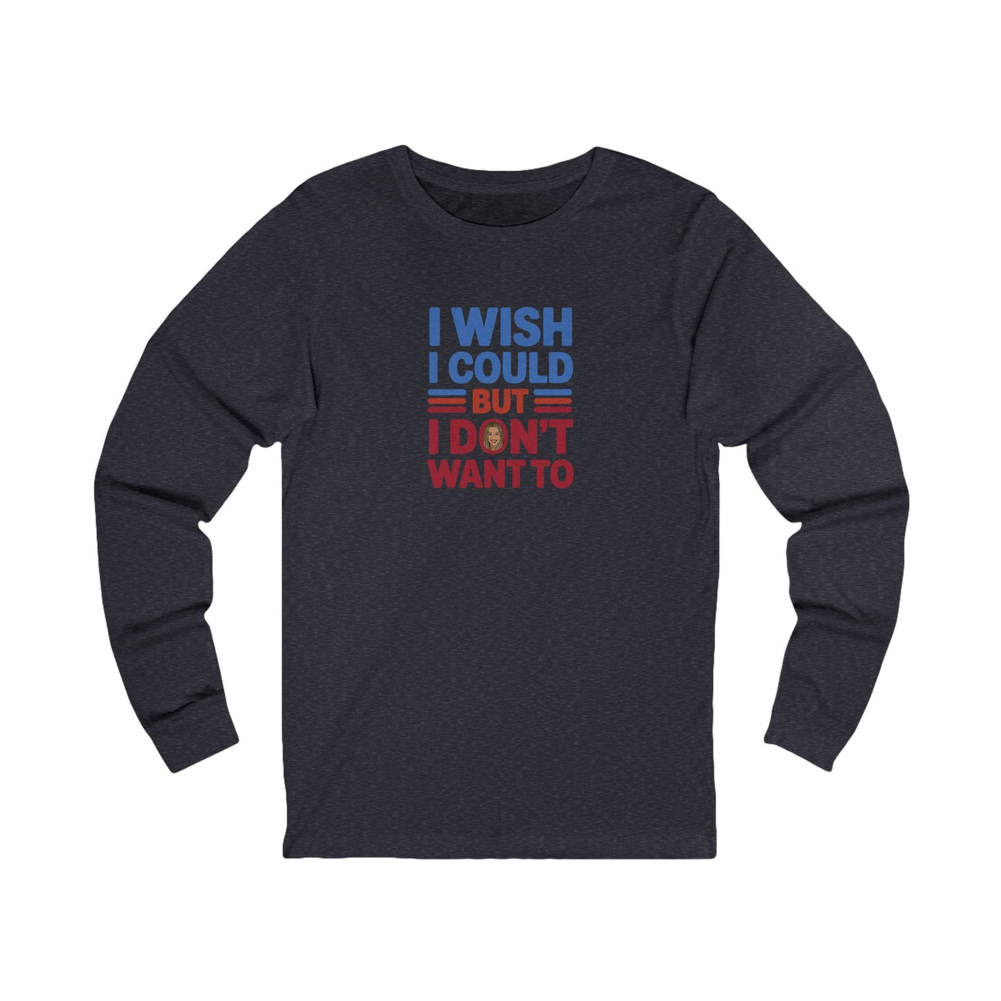 I Wish I Could, But I Don't Want To — Phoebe Buffay Long Sleeve (Dark)