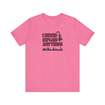 I Never Explain Anything — Mary Poppins Retro Tee (Light)
