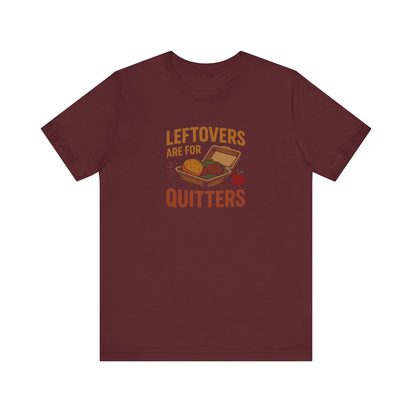 Leftovers Are For Quitters — Foodie Retro Tee (Dark)