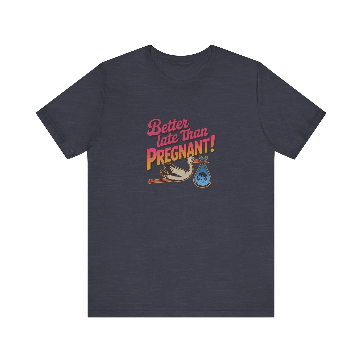Better Late Than Pregnant! — Blanche Devereaux Retro Tee (Dark)