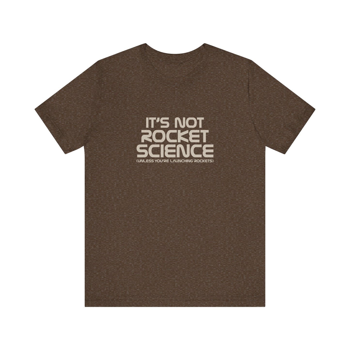 It’s Not Rocket Science (Unless You’re Launching Rockets) – Retro Tee (Dark)