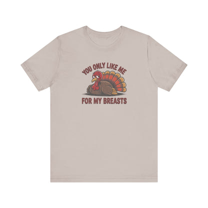 You Only Like Me for My Breasts — Thanksgiving Retro Tee (Light)