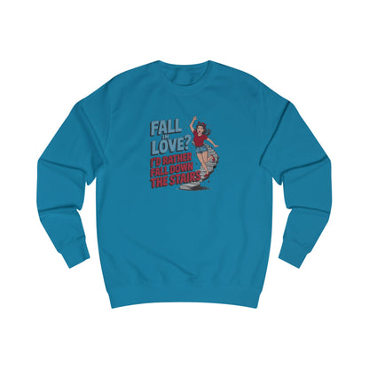 Fall in Love? I'd Rather Fall Down the Stairs — Retro Sweatshirt (Dark)