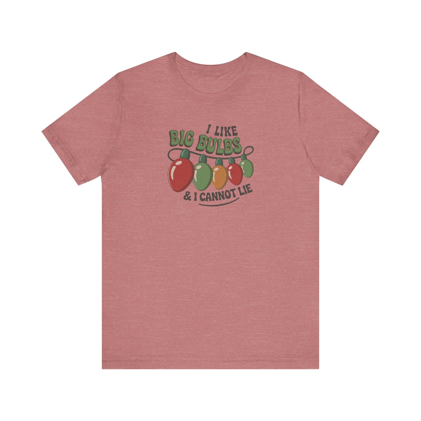 I Like Big Bulbs and I Cannot Lie — Christmas Lights Retro Tee (Light)