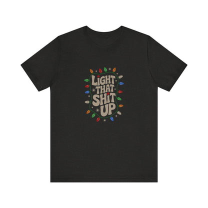 Light That Sh!t Up — Retro Christmas Lights Tee (Dark)