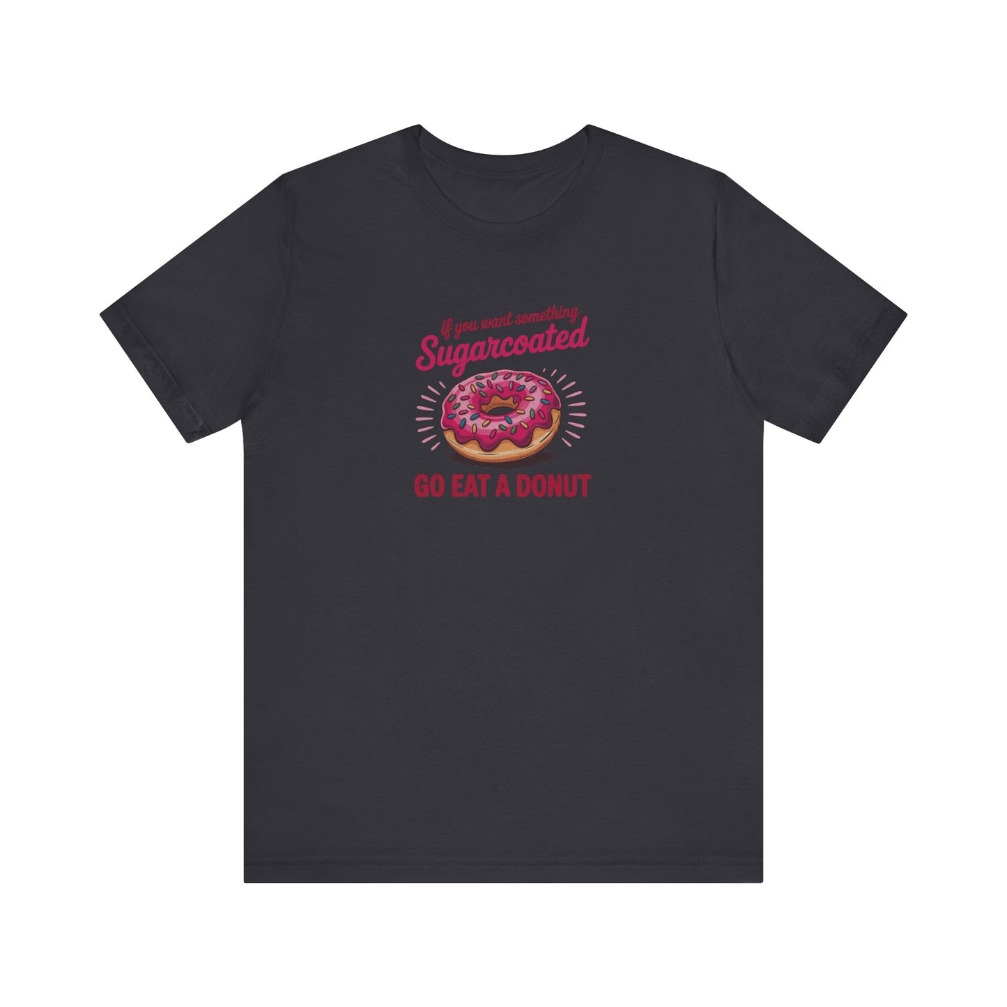 Sugarcoated (Go Eat a Donut) — Retro Graphic Tee (Dark)