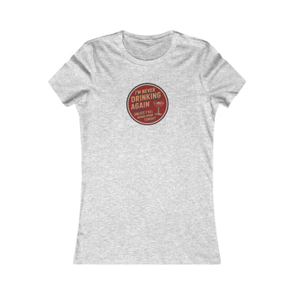 I’m Never Drinking Again (LOL) — Retro Women's Tee (Light)