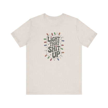 Light That Sh!t Up — Retro Christmas Lights Tee (Light)