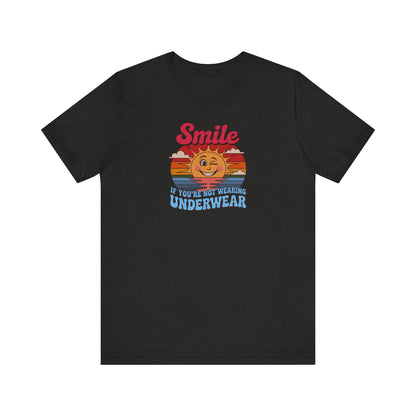 Smile If You’re Not Wearing Underwear — Retro Tee (Dark)