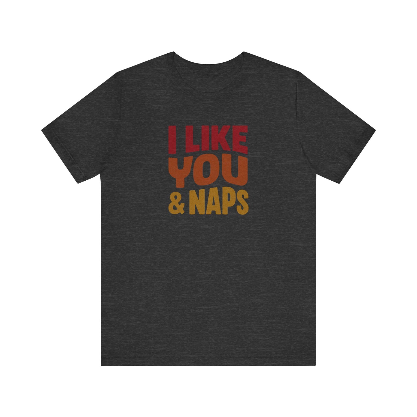 I Like You & Naps (Warm Gradient) — Retro Loungewear Tee (Dark)