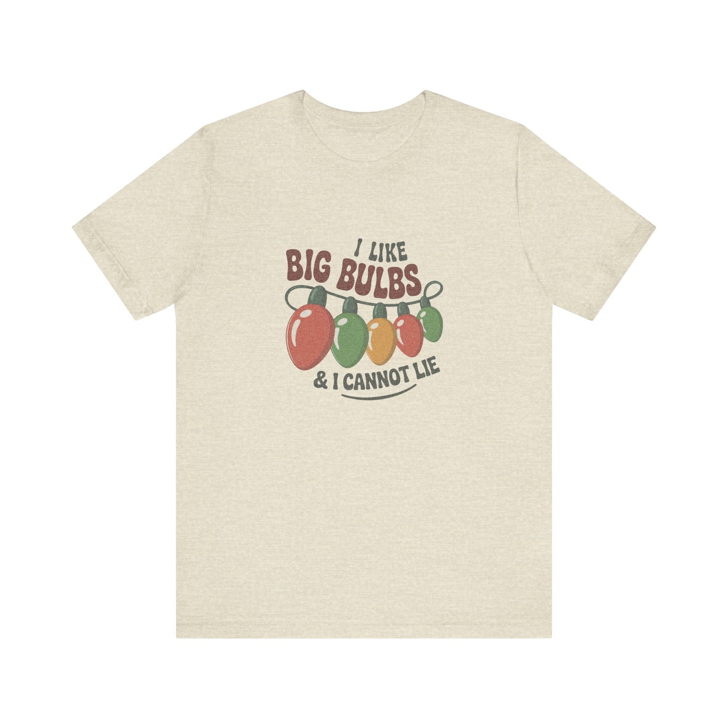 I Like Big Bulbs and I Cannot Lie — Christmas Lights Retro Tee (Light)