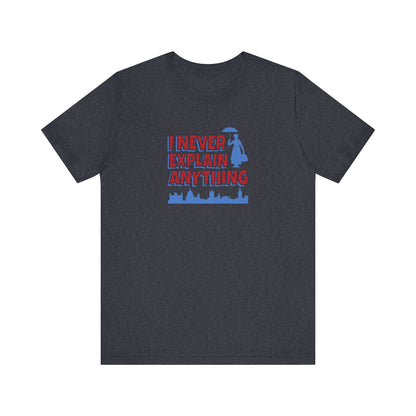 I Never Explain Anything — Mary Poppins Retro Tee (Dark)