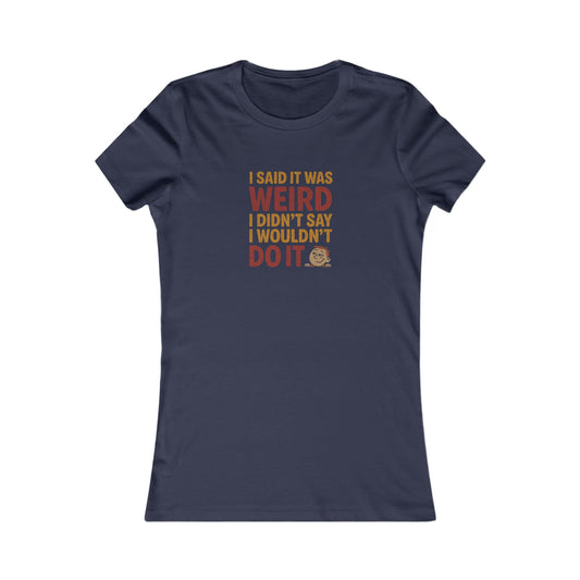 It's Weird, But I'm Interested (Colorful) — Retro Women's Tee (Dark)