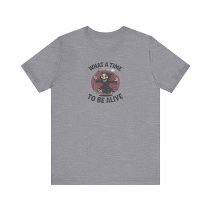 What a Time to Be Alive — Not-So-Grim Reaper Retro Tee (Light)