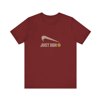 Just Ugh 😒 Athletic Parody — Retro Workout Tee (Dark)