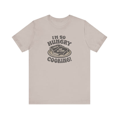 I'm So Hungry, I Could Eat My Own Cooking — Retro Tee (Light)