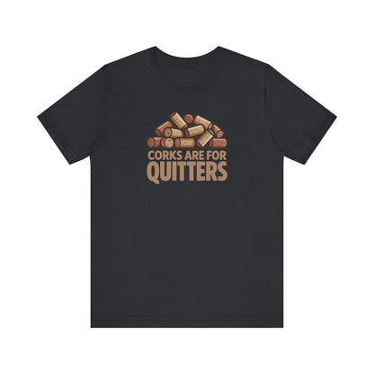 Corks Are For Quitters – Wine Lover Retro Tee (Dark)