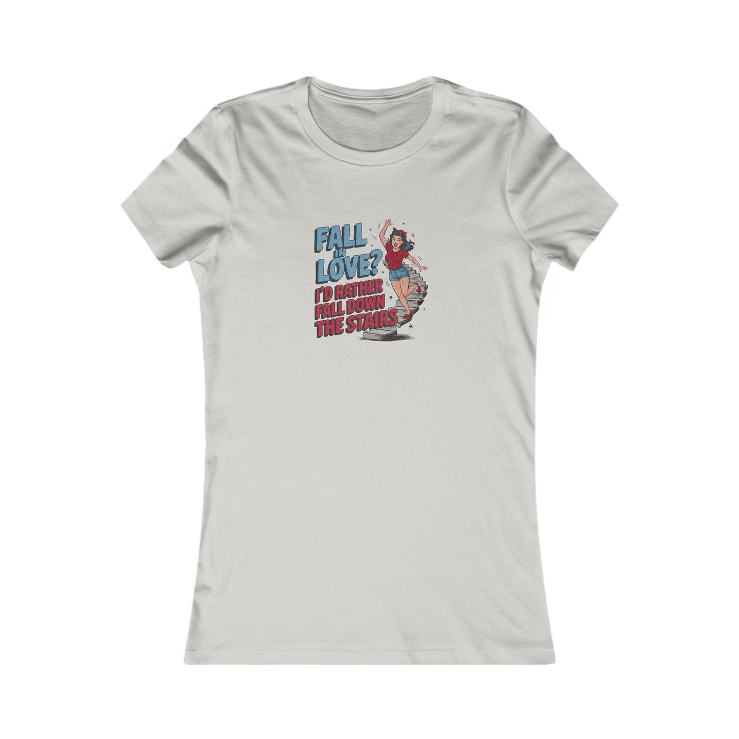Fall in Love? I'd Rather Fall Down the Stairs — Retro Women's Tee (Light)