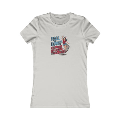 Fall in Love? I'd Rather Fall Down the Stairs — Retro Women's Tee (Light)