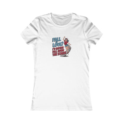 Fall in Love? I'd Rather Fall Down the Stairs — Retro Women's Tee (Light)