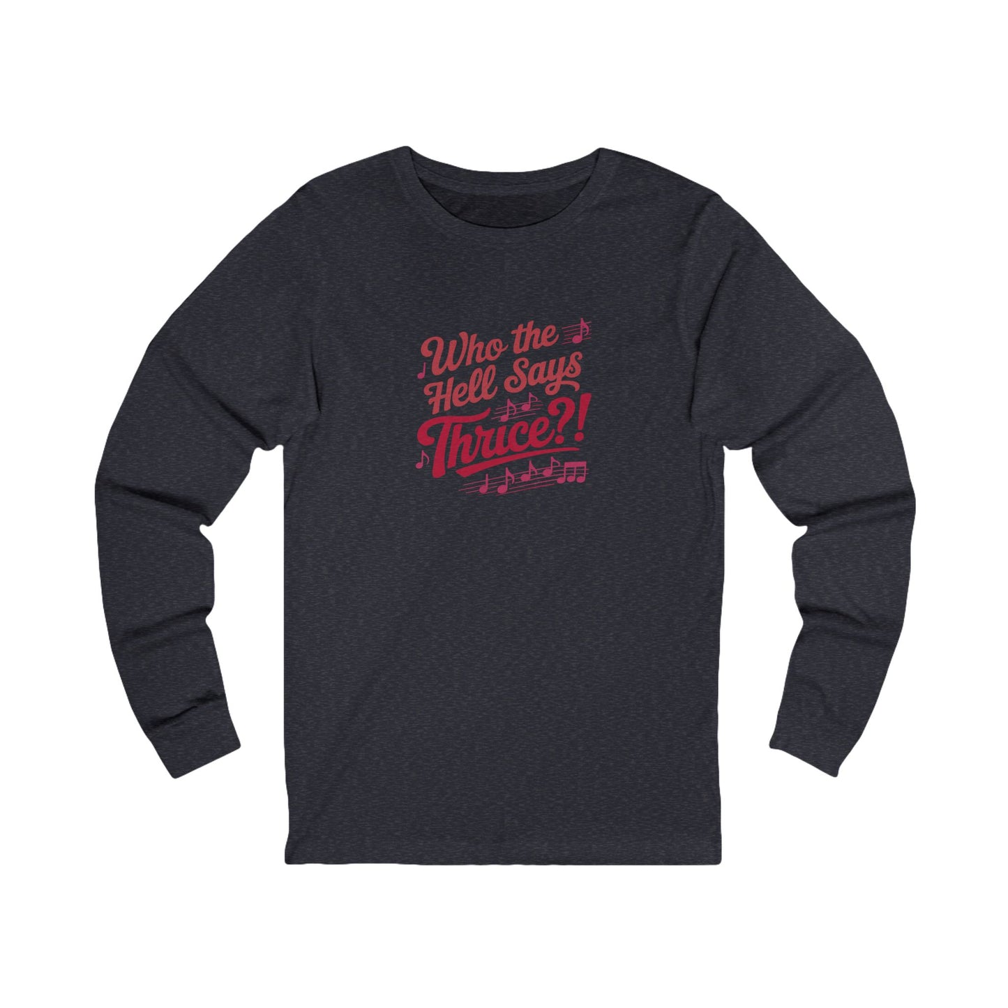 Who the Hell Says Thrice?! — Golden Girls Retro Long Sleeve (Dark)