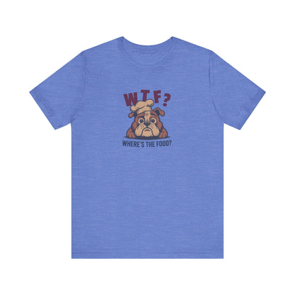 WTF? Where’s the Food? — Bulldog Chef Retro Tee (Light)