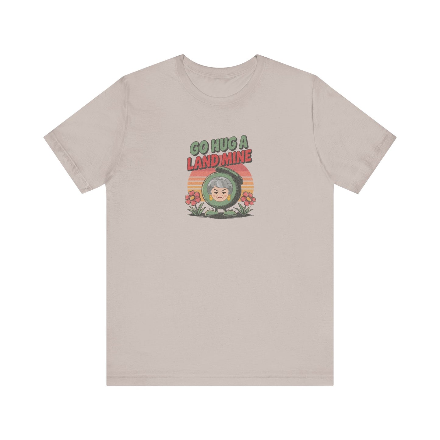 Go Hug a Land Mine — Dorothy Zbornak Retro Tee (Light)