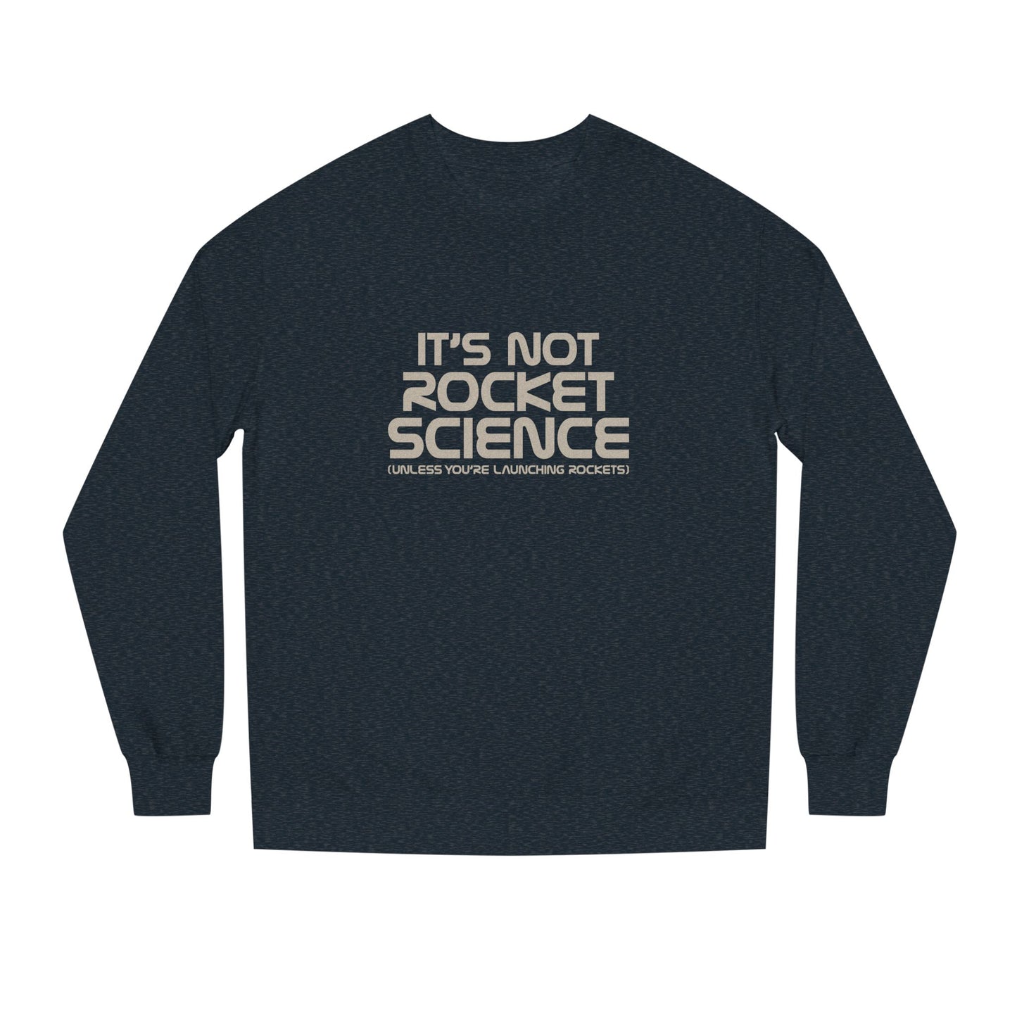 It’s Not Rocket Science (Unless You’re Launching Rockets) – Retro Sweatshirt (Dark)