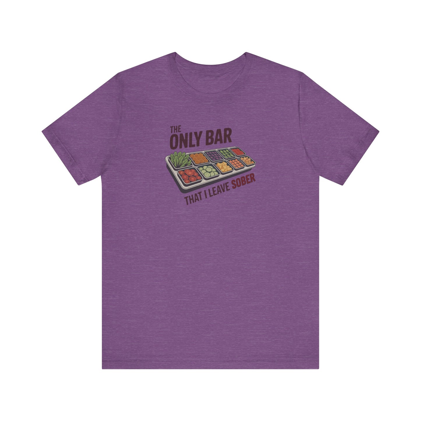 The Only Bar That I Leave Sober – Salad Bar Retro Tee (Light)