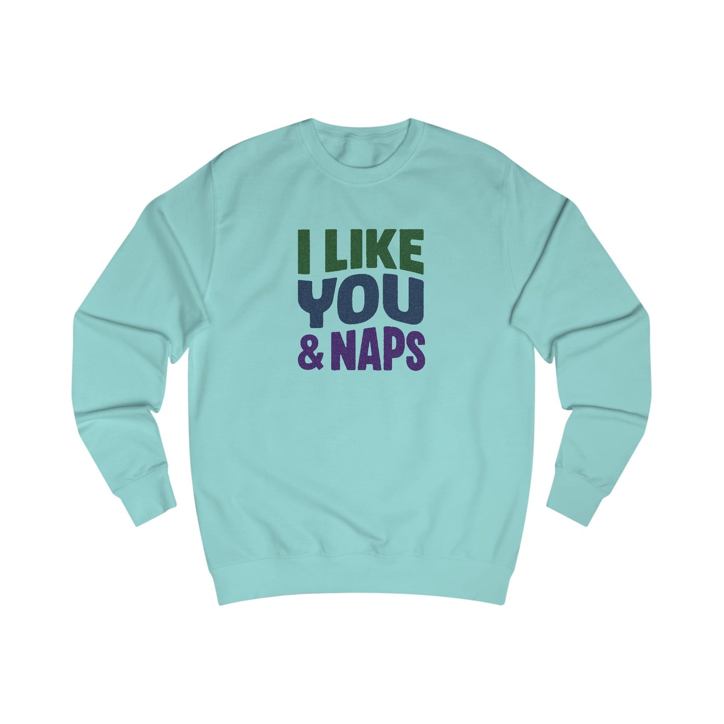 I Like You & Naps (Cool Gradient) — Retro Loungewear Sweatshirt (Light)