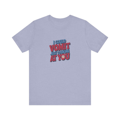 I Could Vomit Just Looking At You — Dorothy Zbornak Retro Tee (Light)