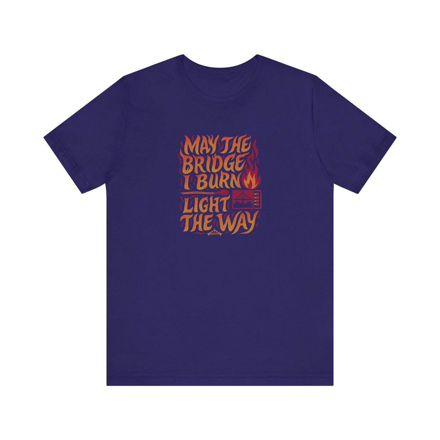 May the Bridges I Burn Light the Way (Remix) — Retro Tee (Dark)
