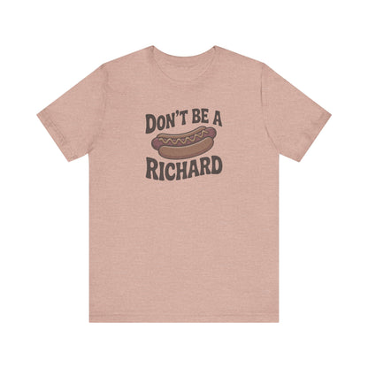 Don’t Be a Richard – Hotdog Roast Retro Tee (Light)