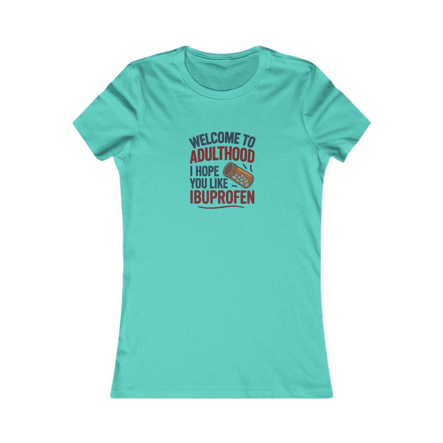 Welcome to Adulthood (Ibuprofen) — Retro Women's Tee (Light)
