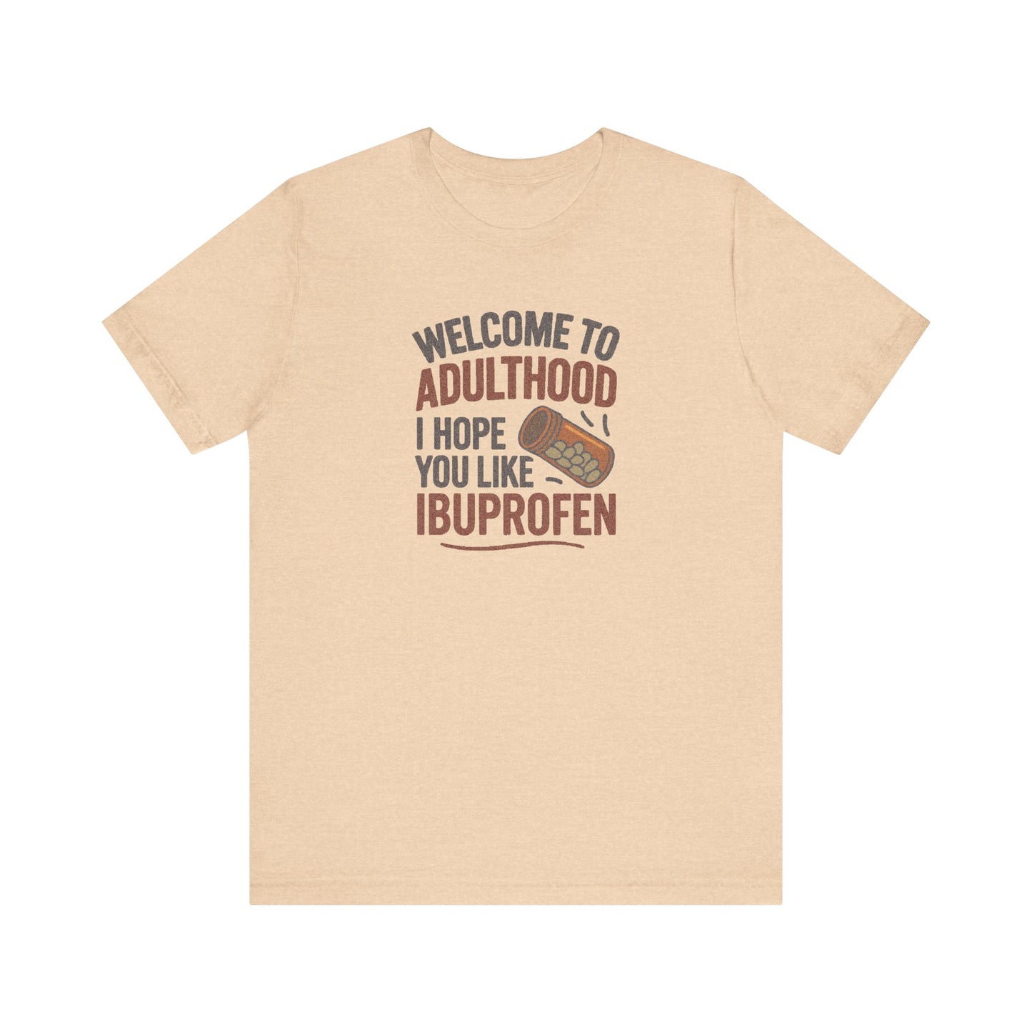 Welcome to Adulthood (Ibuprofen) — Retro Graphic Tee (Light)