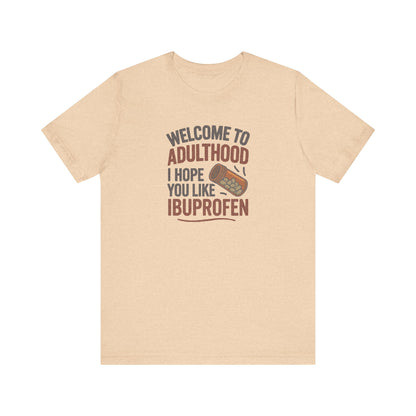 Welcome to Adulthood (Ibuprofen) — Retro Graphic Tee (Light)